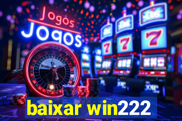 baixar win222